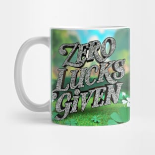 Zero Lucks Given Mug